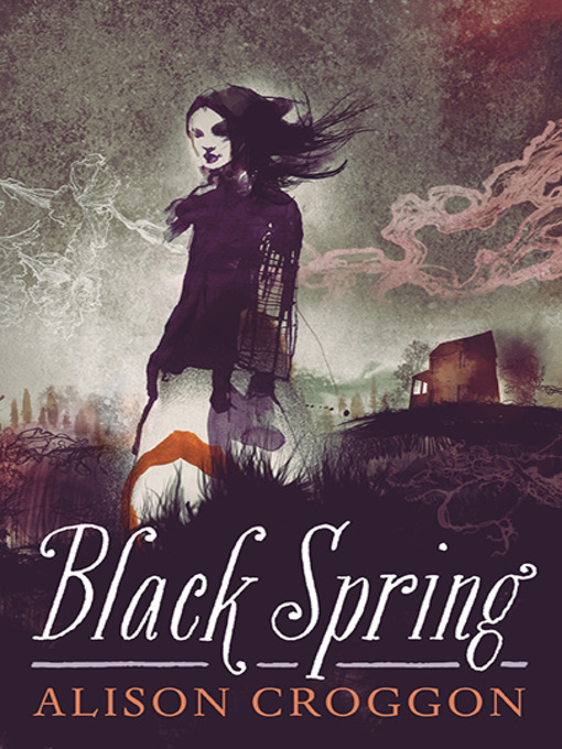 Title details for Black Spring by Alison Croggon - Wait list
